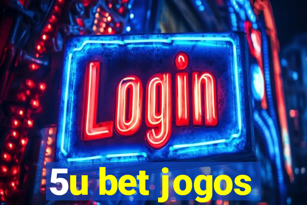 5u bet jogos